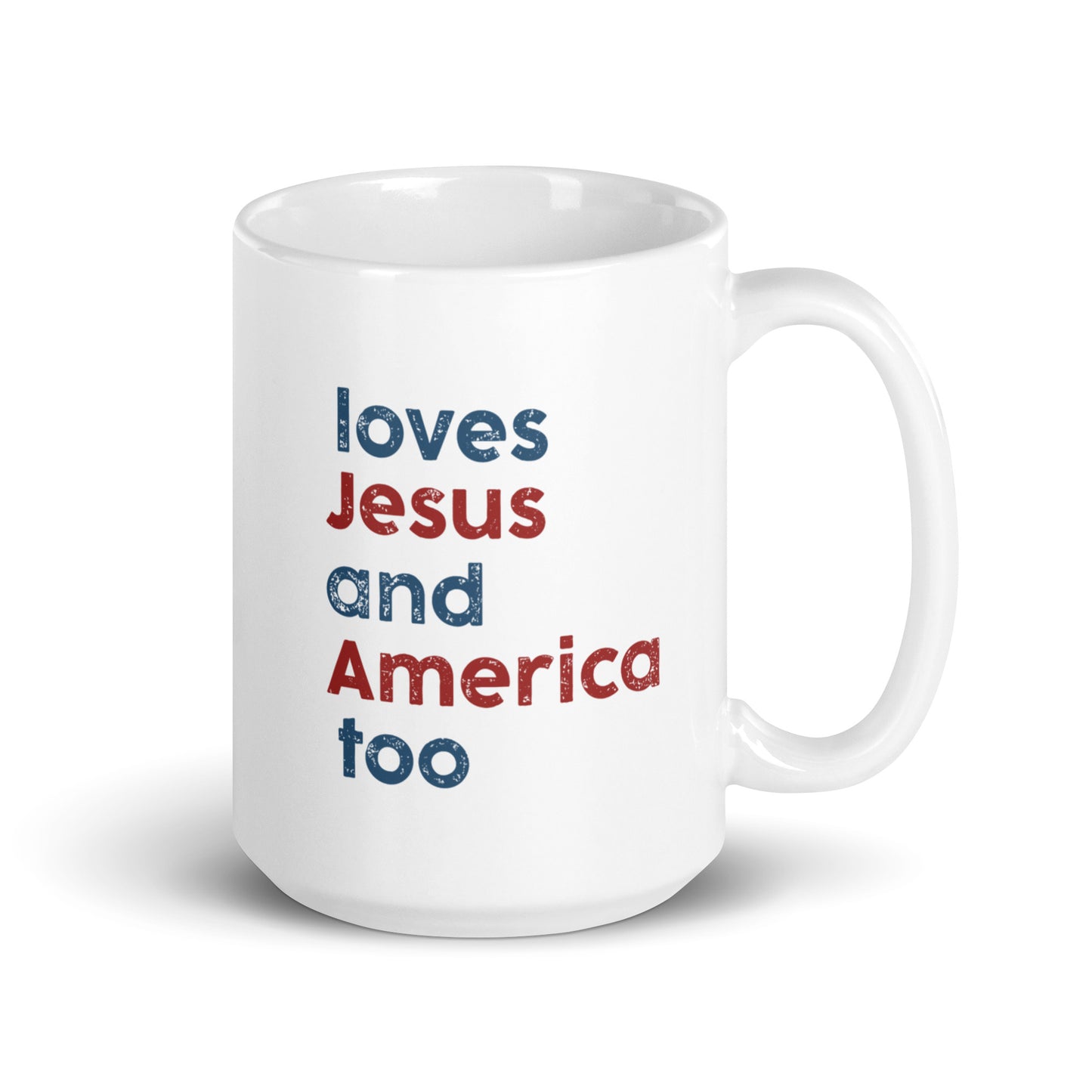 Loves Jesus and America Too White Coffee Mug