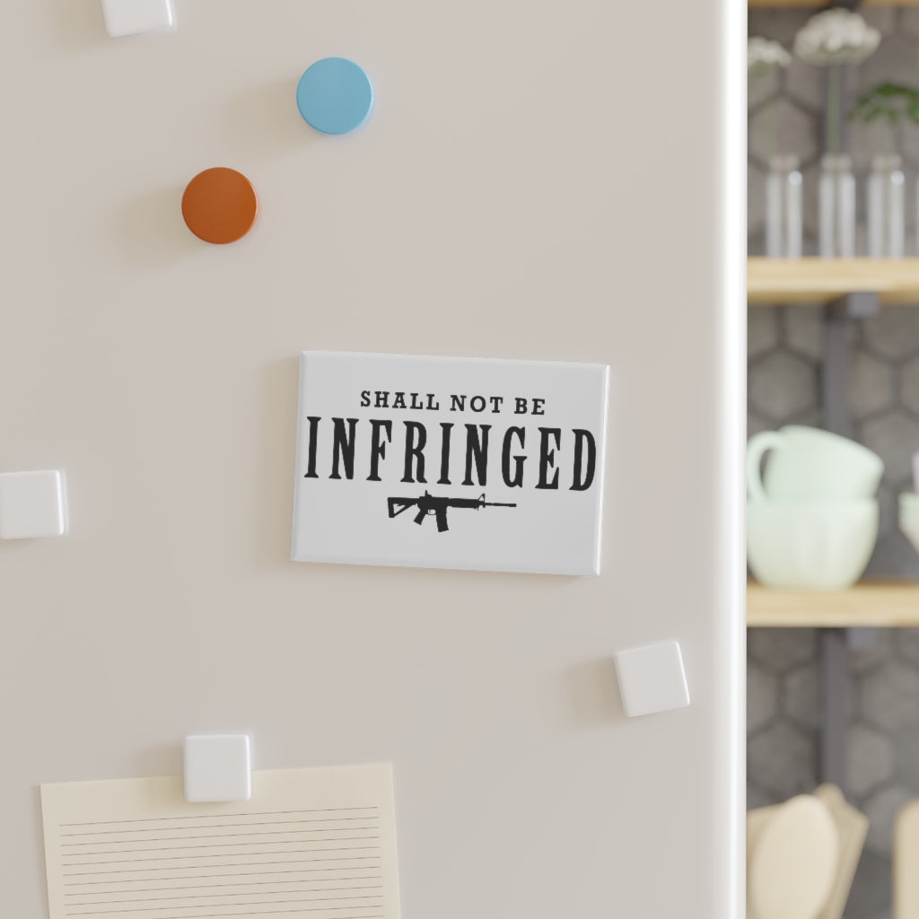 Shall Not Be Infringed Magnet