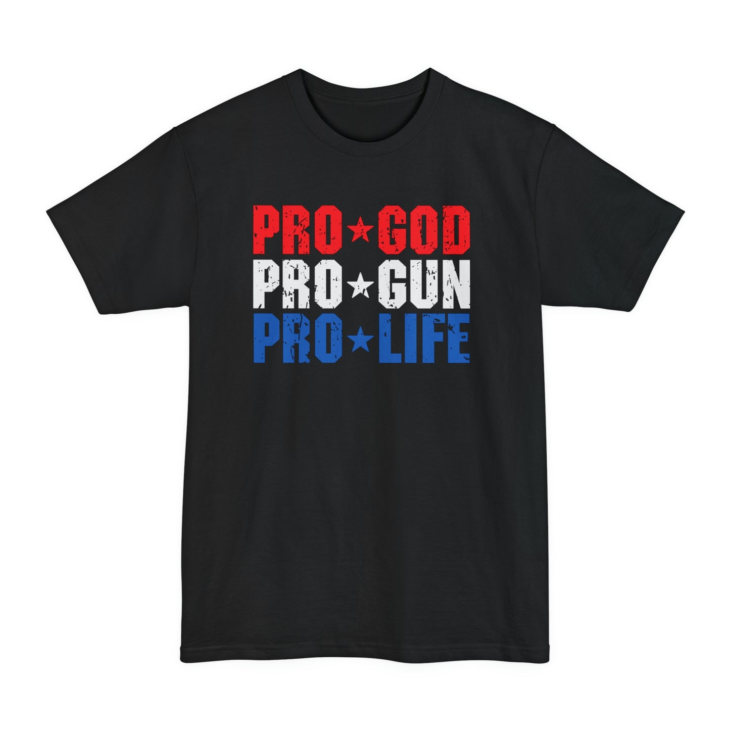 Pro God Pro Gun Pro Life BIG AND TALL SIZES