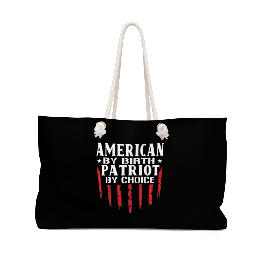 American By Birth Patriot By Choice Large Weekender Bag