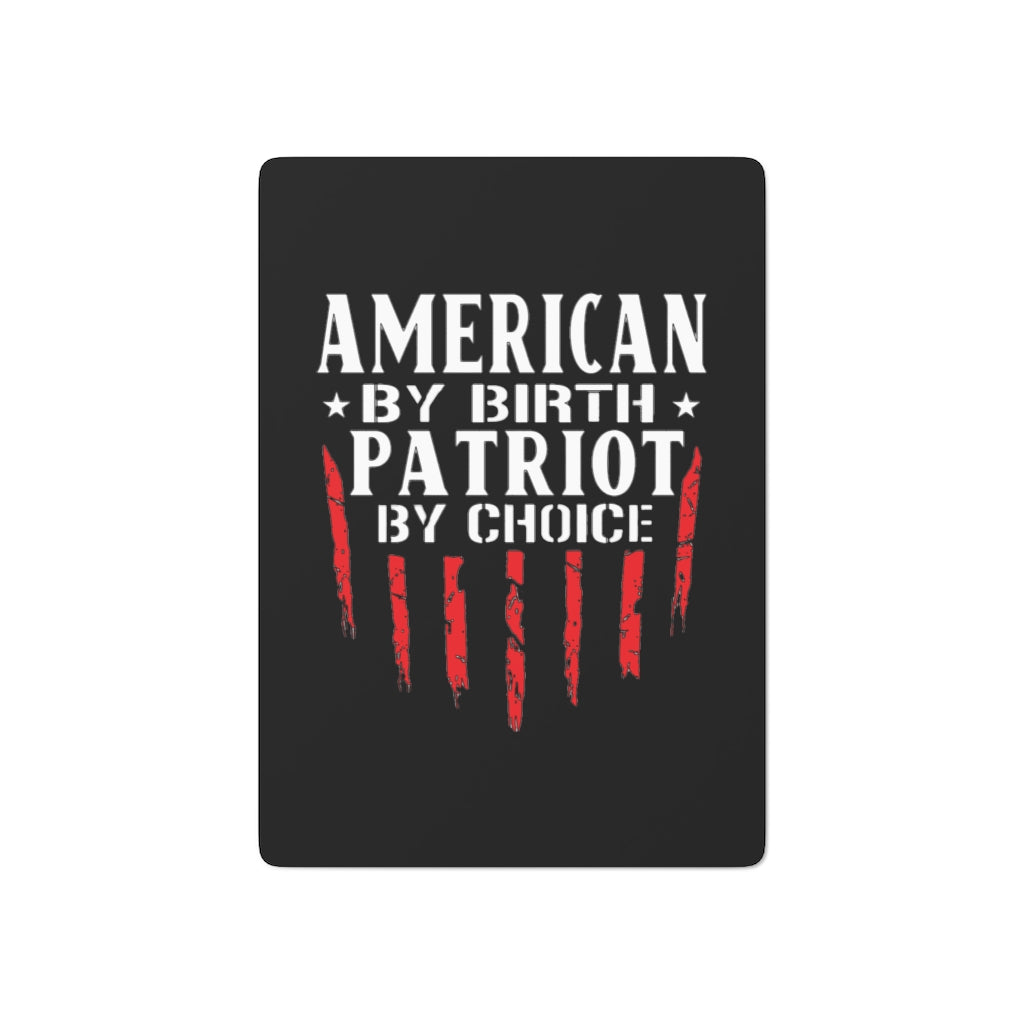 American By Birth Patriot By Choice Custom Poker Cards