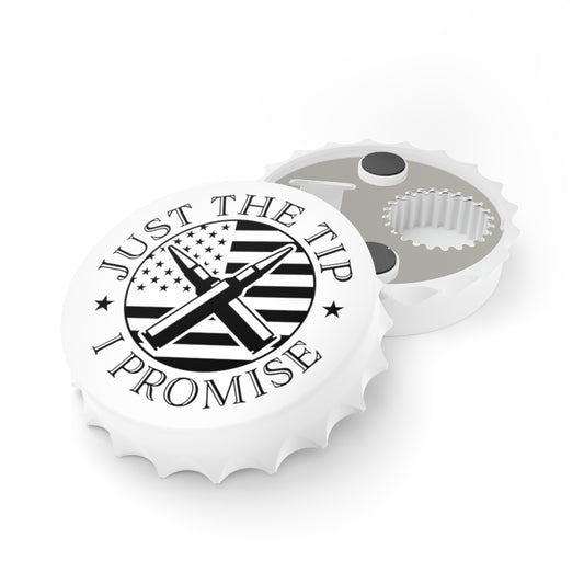 Just the Tip I Promise Magnetic Bottle Opener