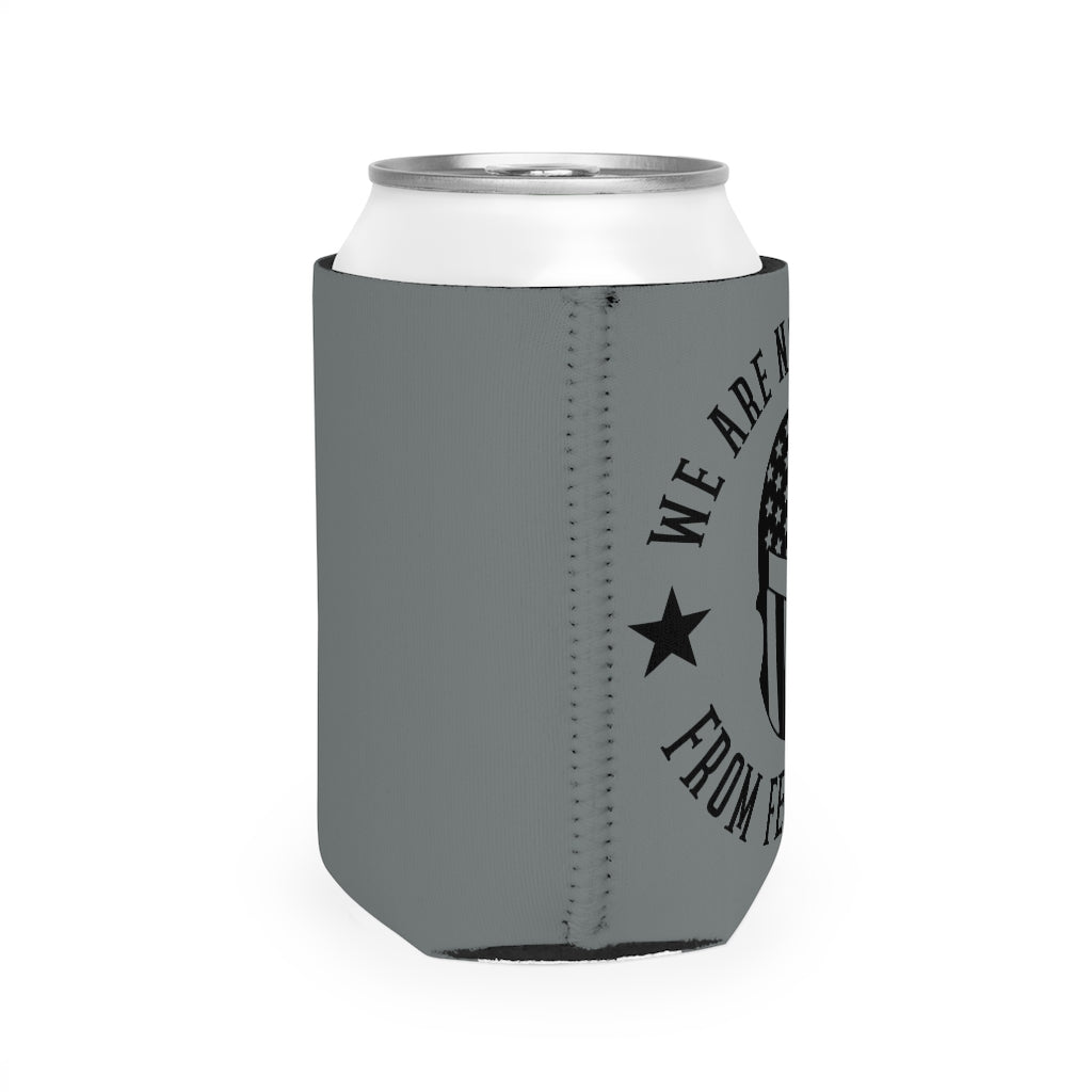 We Are Not Descended From Fearful Men Koozie