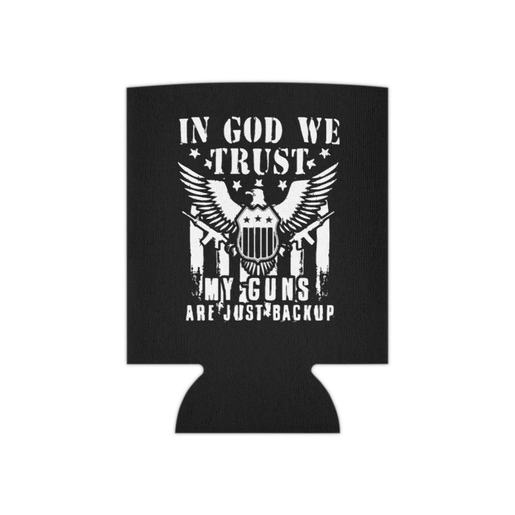 In God We Trust, My Guns Are Just Back Up Koozie