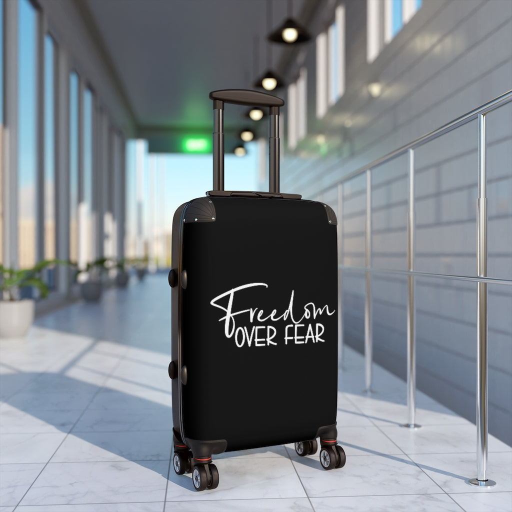 Freedom over Fear Cabin Suitcase