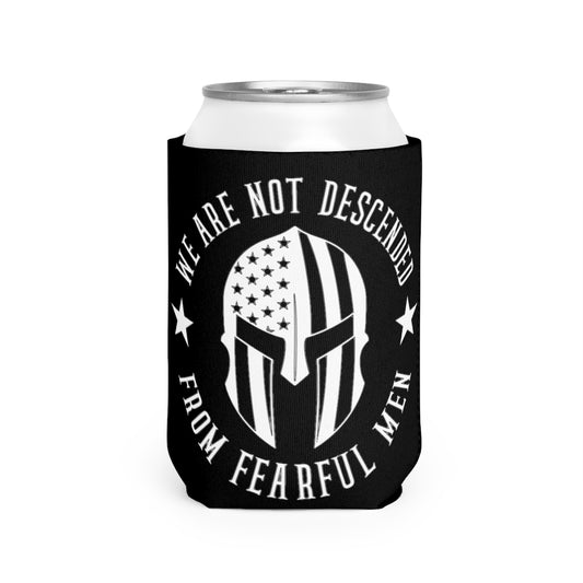 We Are Not Descended From Fearful Men Koozie