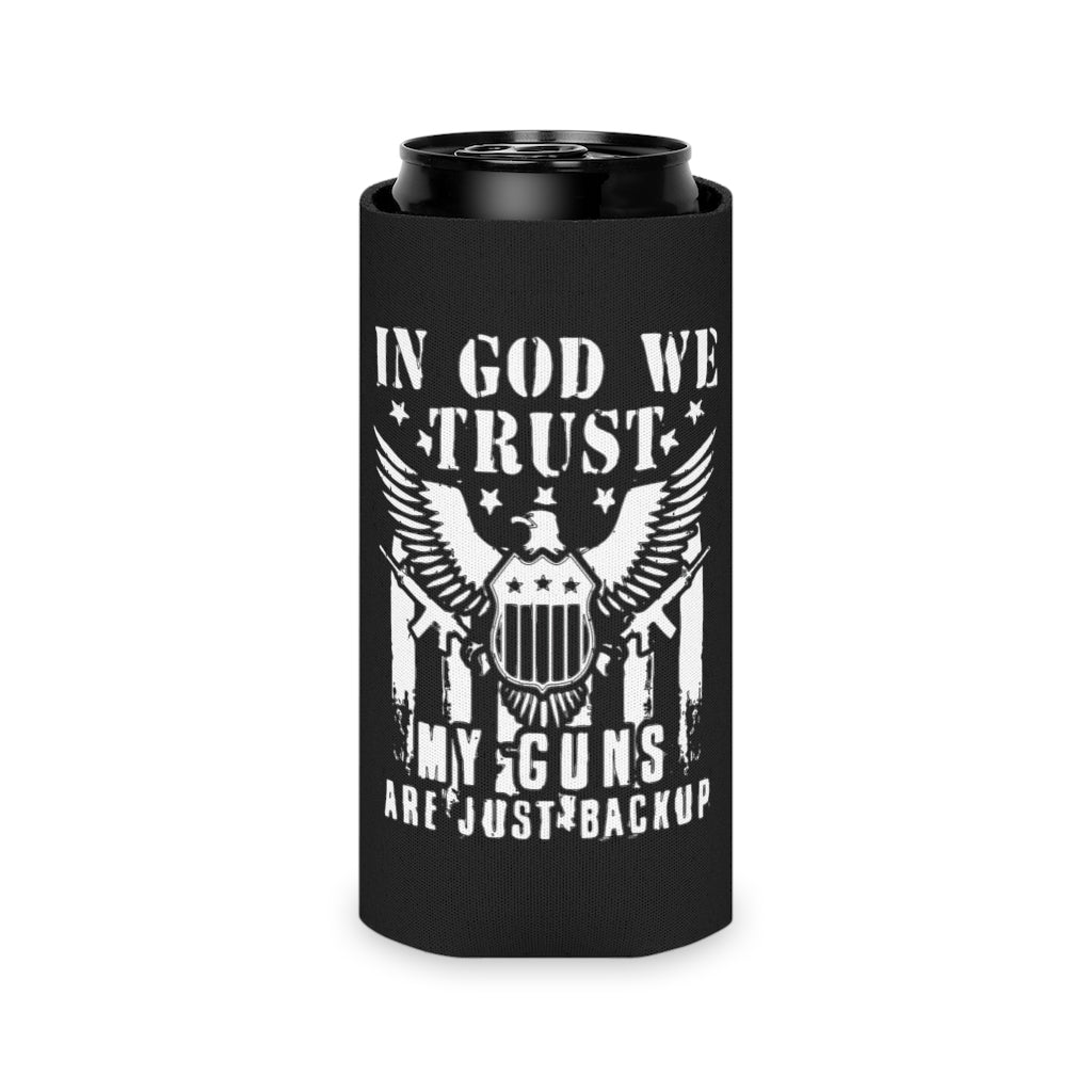 In God We Trust, My Guns Are Just Back Up Koozie