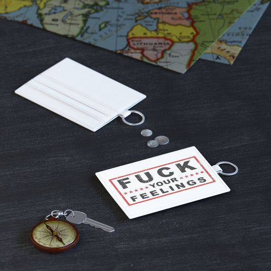 Fu*k Your Feelings Faux Leather Card Holder