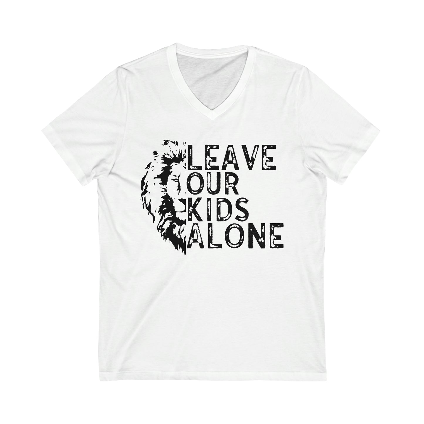 Leave Our Kids Alone with Lion Short Sleeve V-Neck Tee