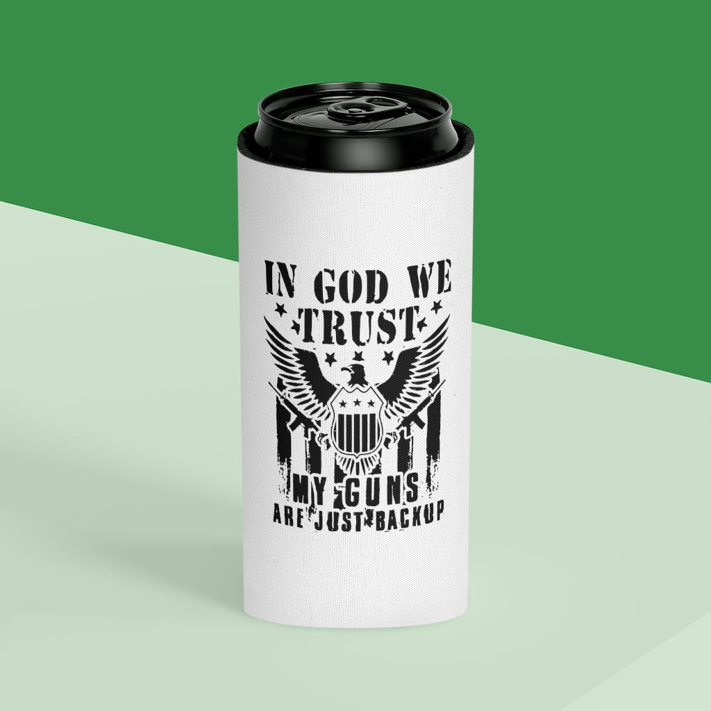 In God We Trust, My Guns Are Just Back Up Koozie