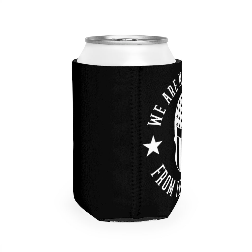 We Are Not Descended From Fearful Men Koozie