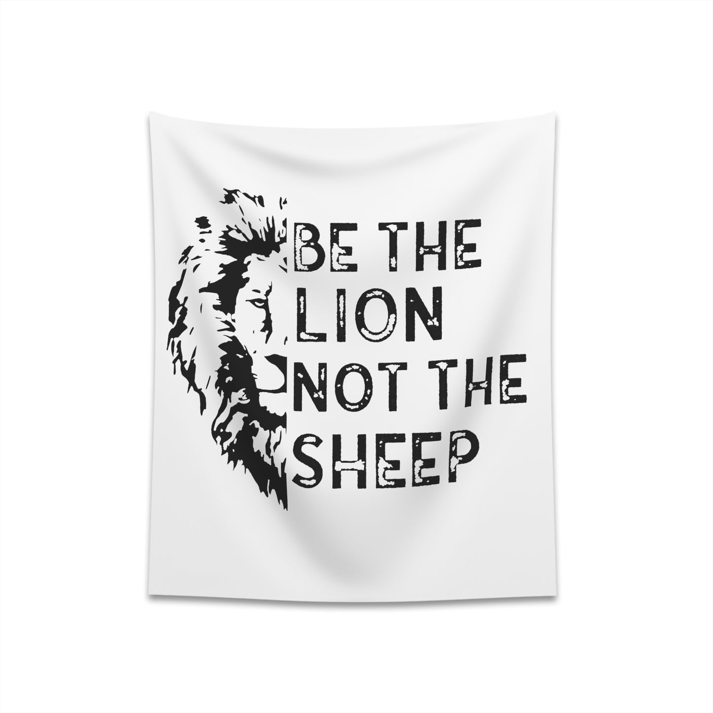 Be The Lion Not The Sheep Printed Wall Tapestry