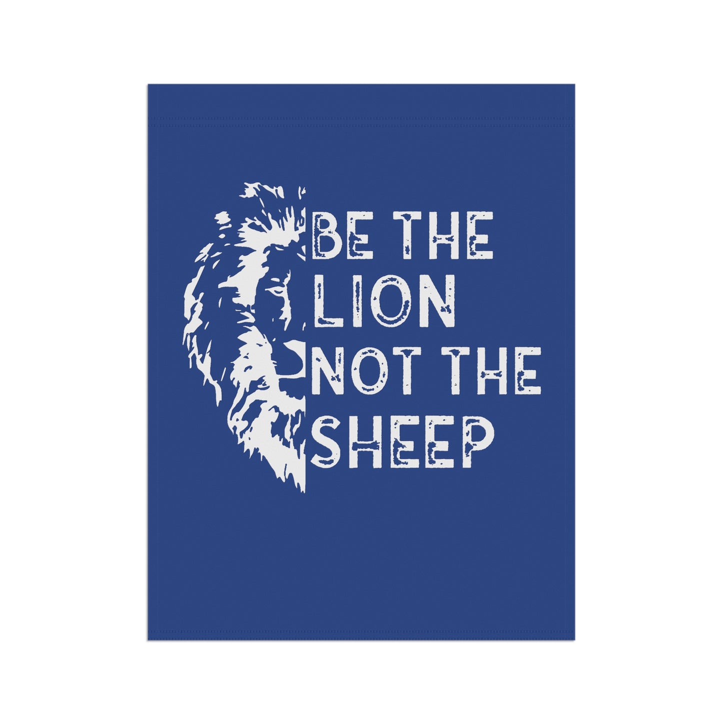 Be The Lion Not The Sheep Garden & House Banner