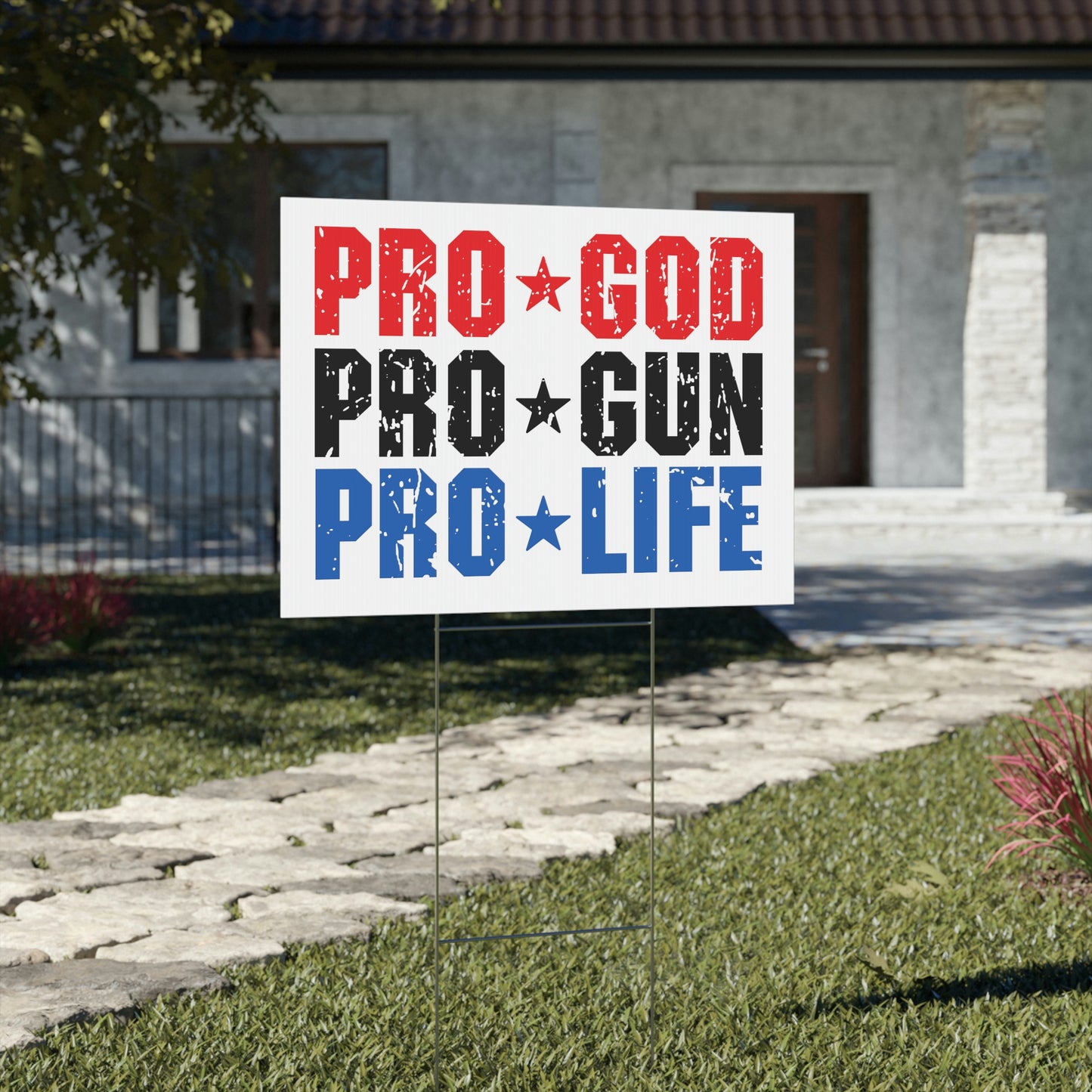 Pro God Pro Gun Pro Life Yard Sign