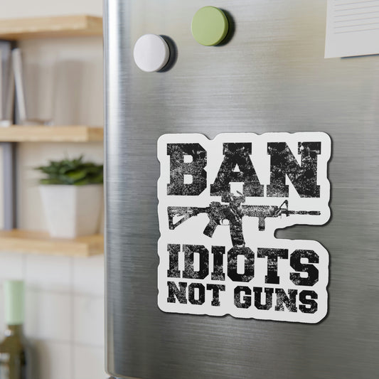 Ban Idiots Not Guns Die-Cut Magnet