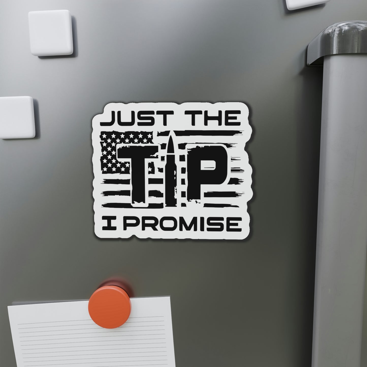 Just The Tip I Promise Die-Cut Magnets