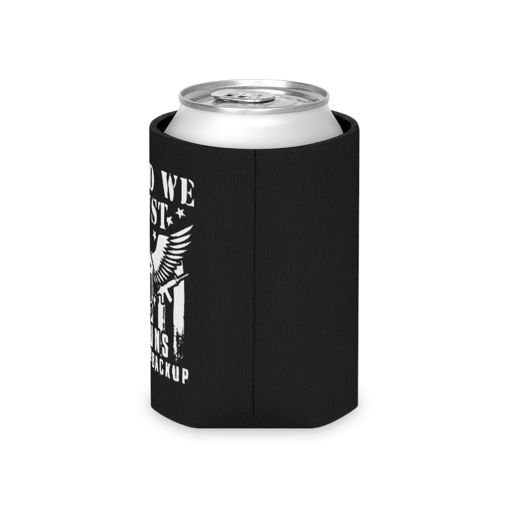 In God We Trust, My Guns Are Just Back Up Koozie