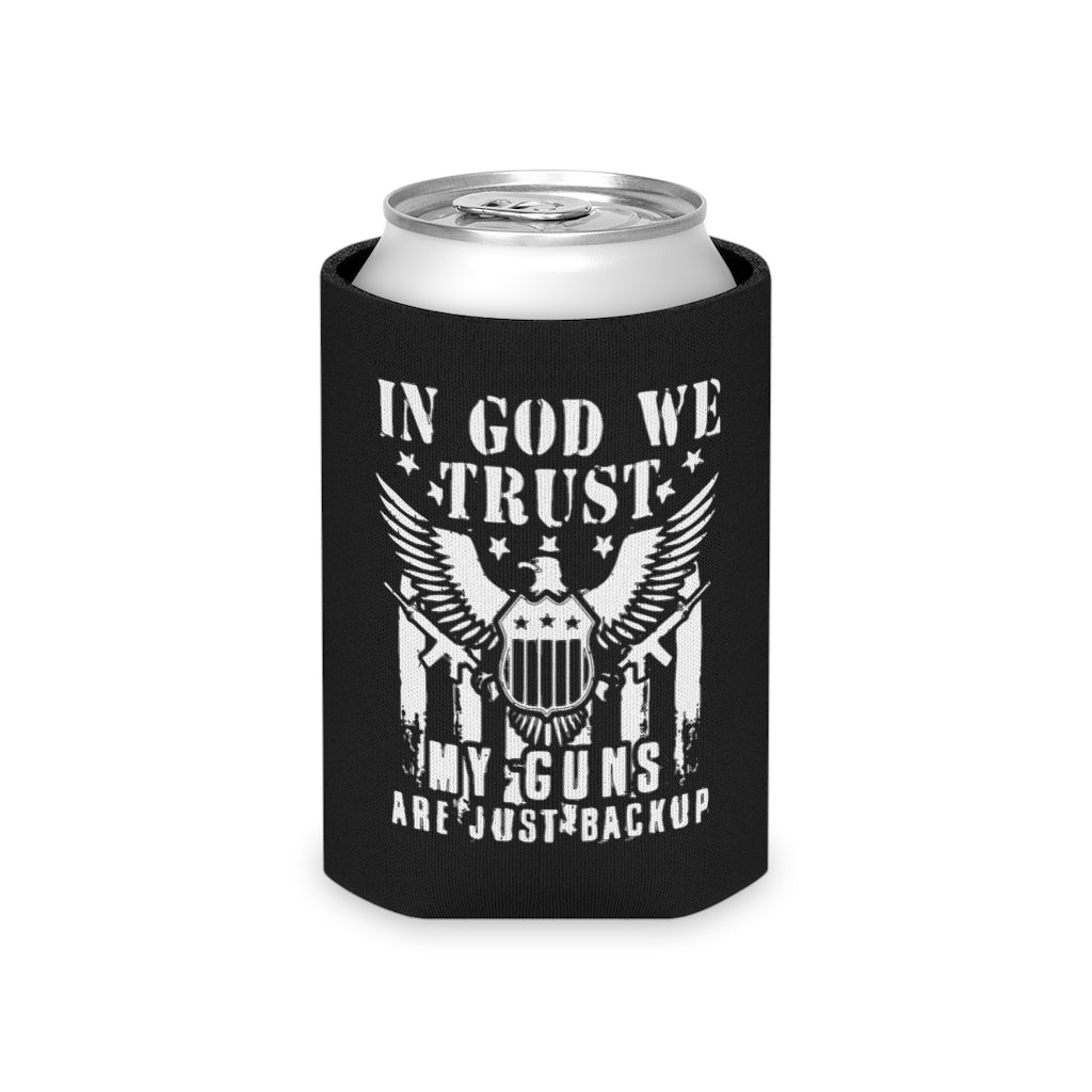 In God We Trust, My Guns Are Just Back Up Koozie