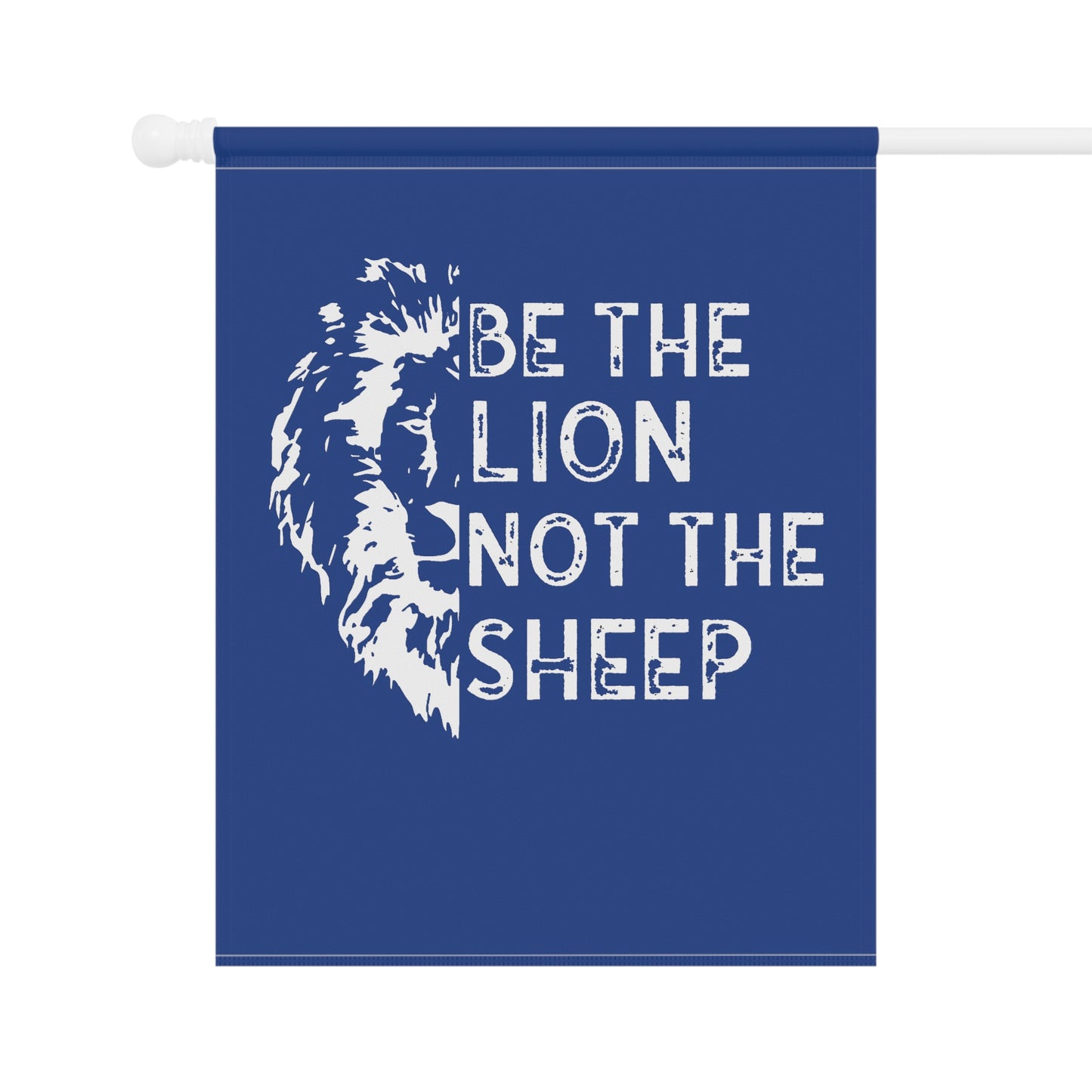 Be The Lion Not The Sheep Garden & House Banner