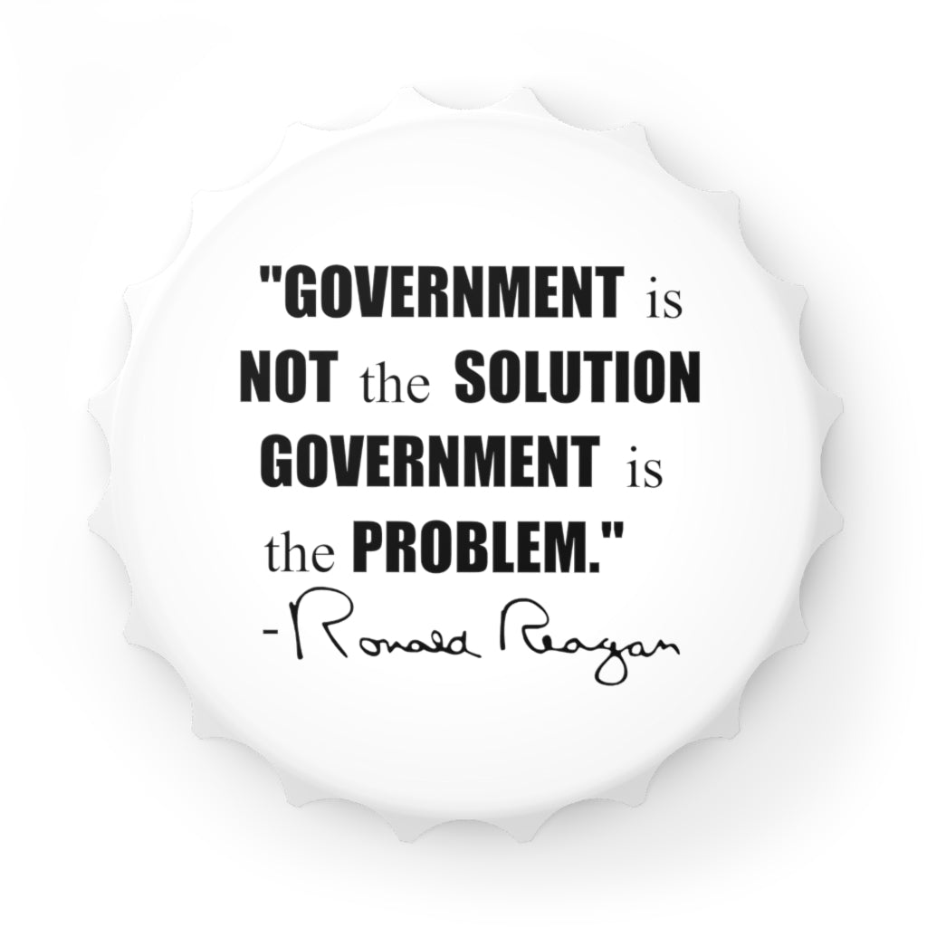 Government isn't the Solution it's the Problem  Bottle Opener