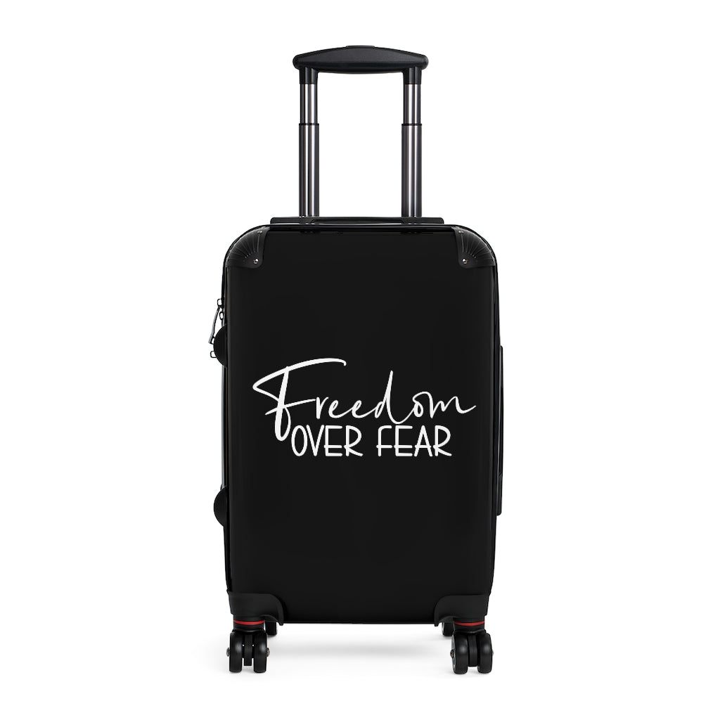 Freedom over Fear Cabin Suitcase