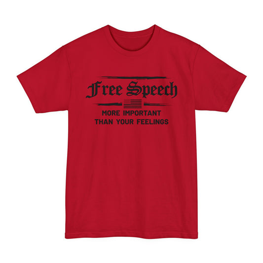 Free Speech More Important Than Your Feelings BIG AND TALL