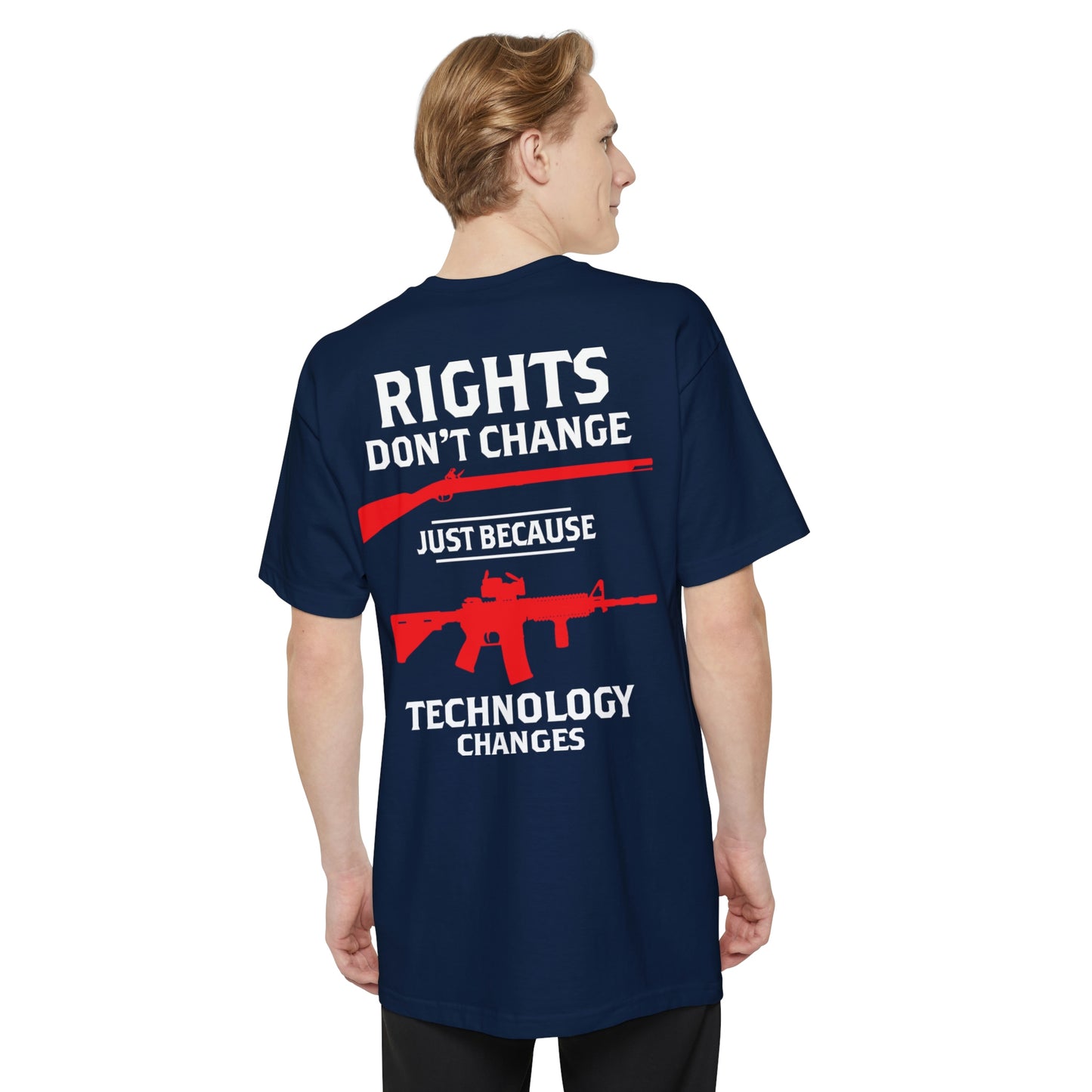 Rights Don't Change Just Because Technology Changes BIG AND TALL SIZES