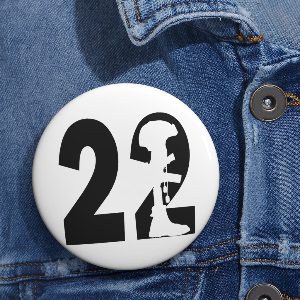 22 A Day End Veteran Suicide Custom Pin Buttons