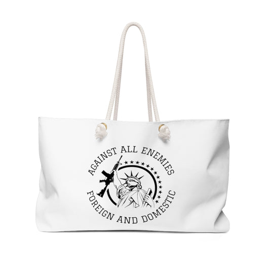 Against All Enemies Foreign and Domestic Weekender Bag