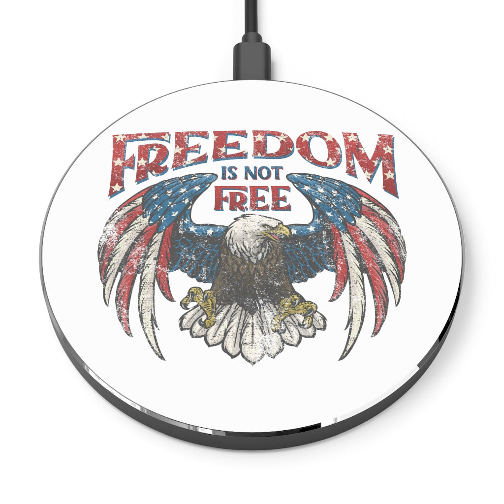 Freedom Isn't Free Wireless Charger