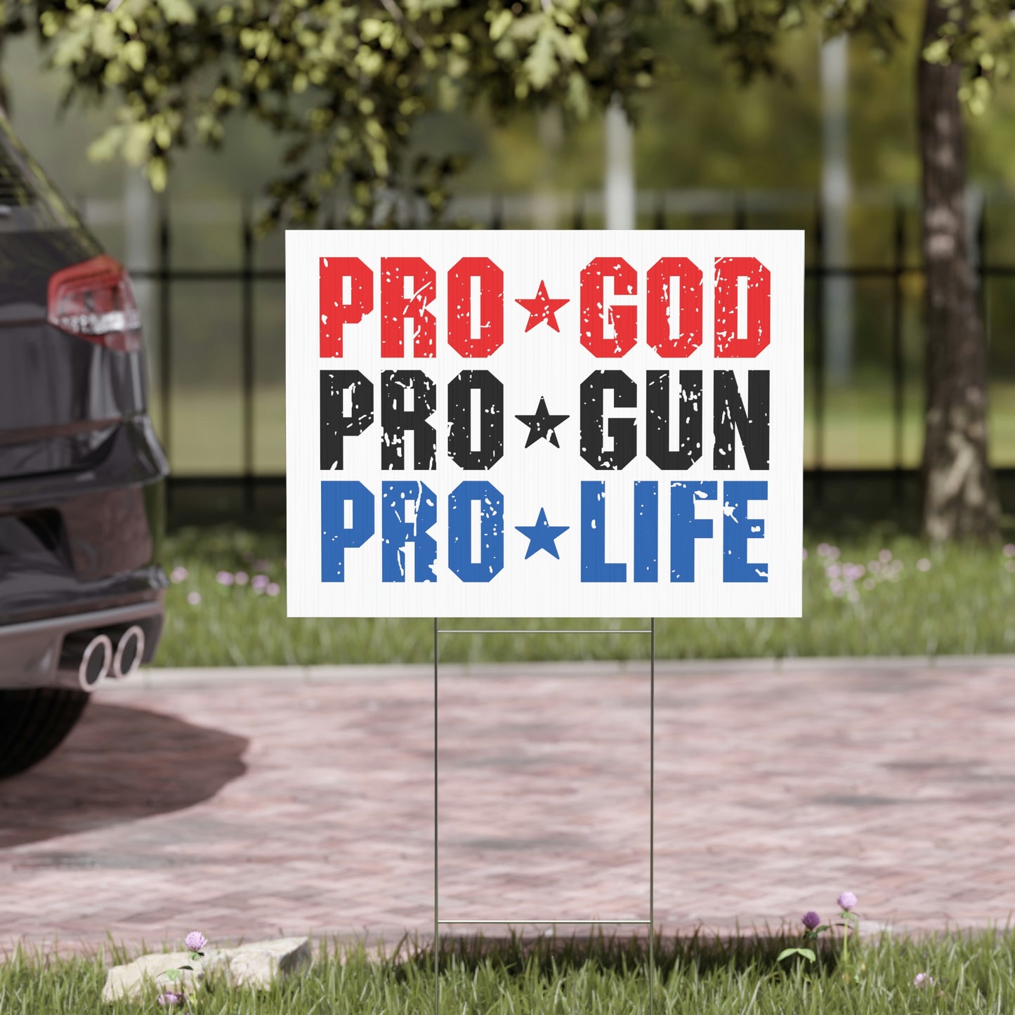 Pro God Pro Gun Pro Life Yard Sign