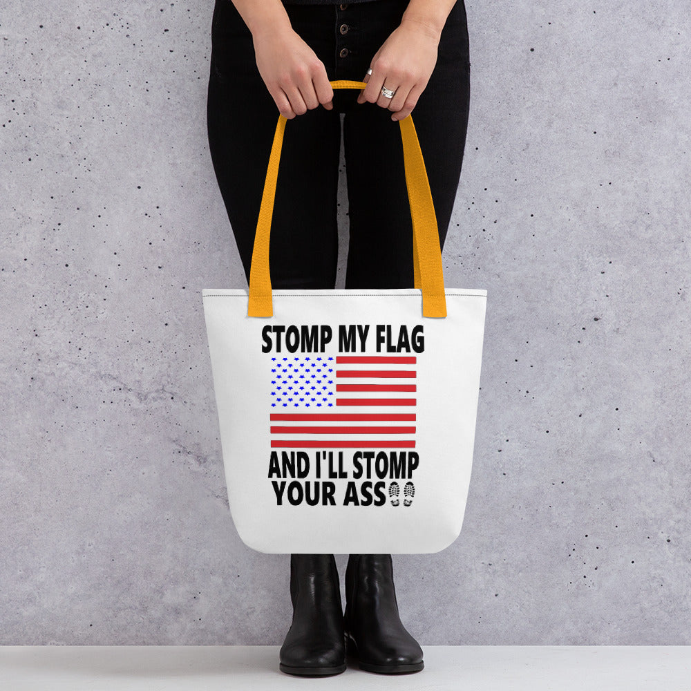 Stomp My Flag And I'll Stomp Your Ass Tote bag