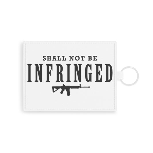 Shall Not Be Infringed Faux Leather Card Holder