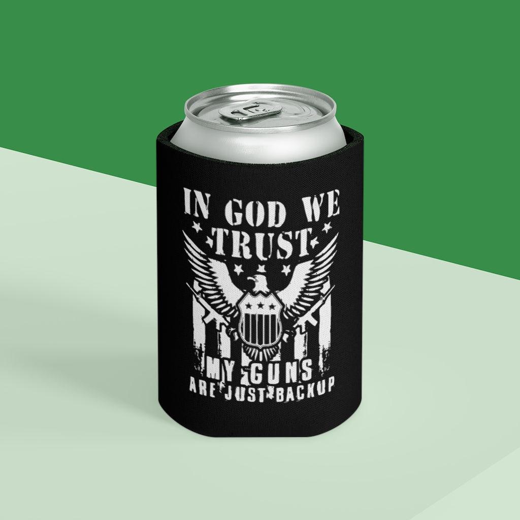 In God We Trust, My Guns Are Just Back Up Koozie