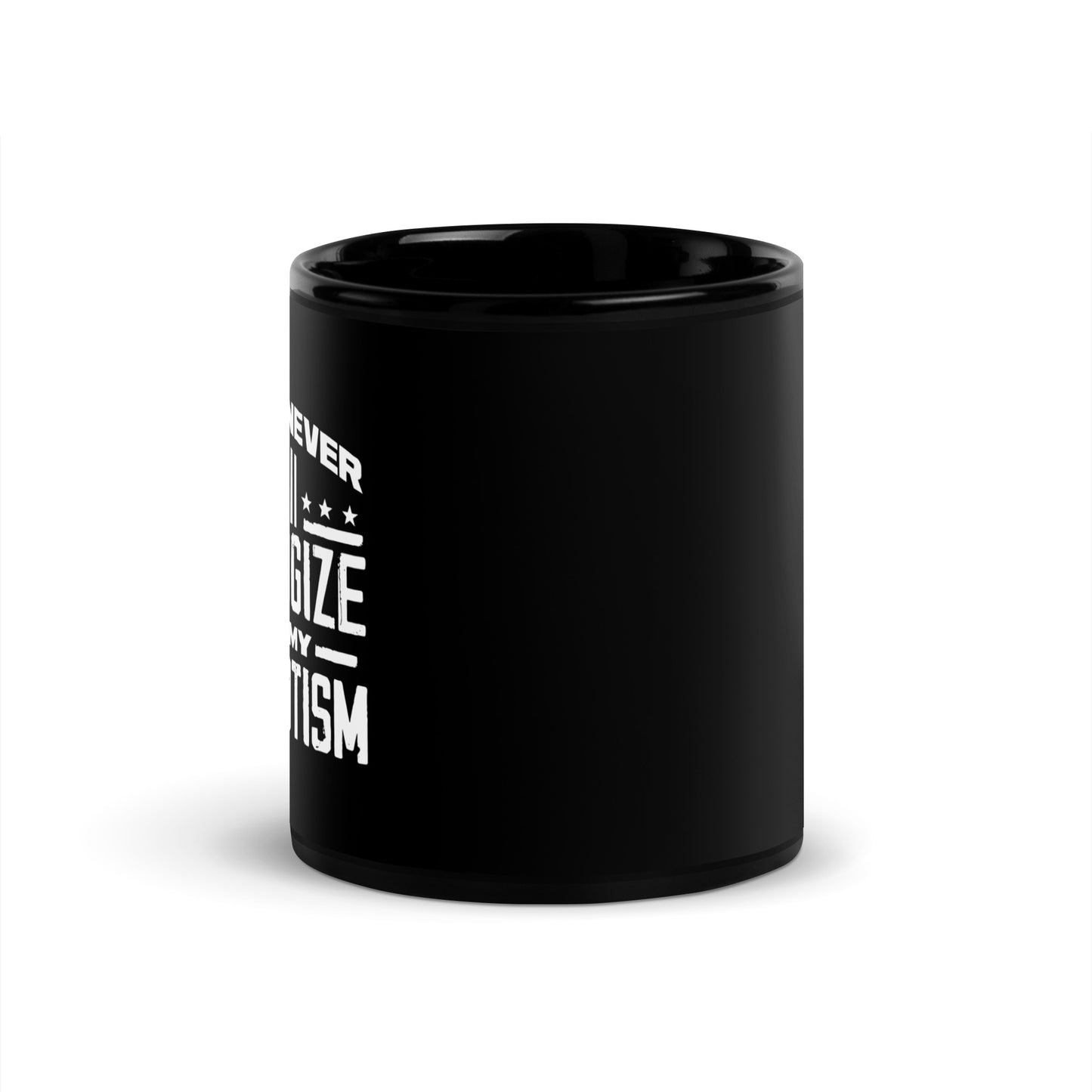 I Will Never Apologize For My Patriotism Black Glossy Coffee Mug