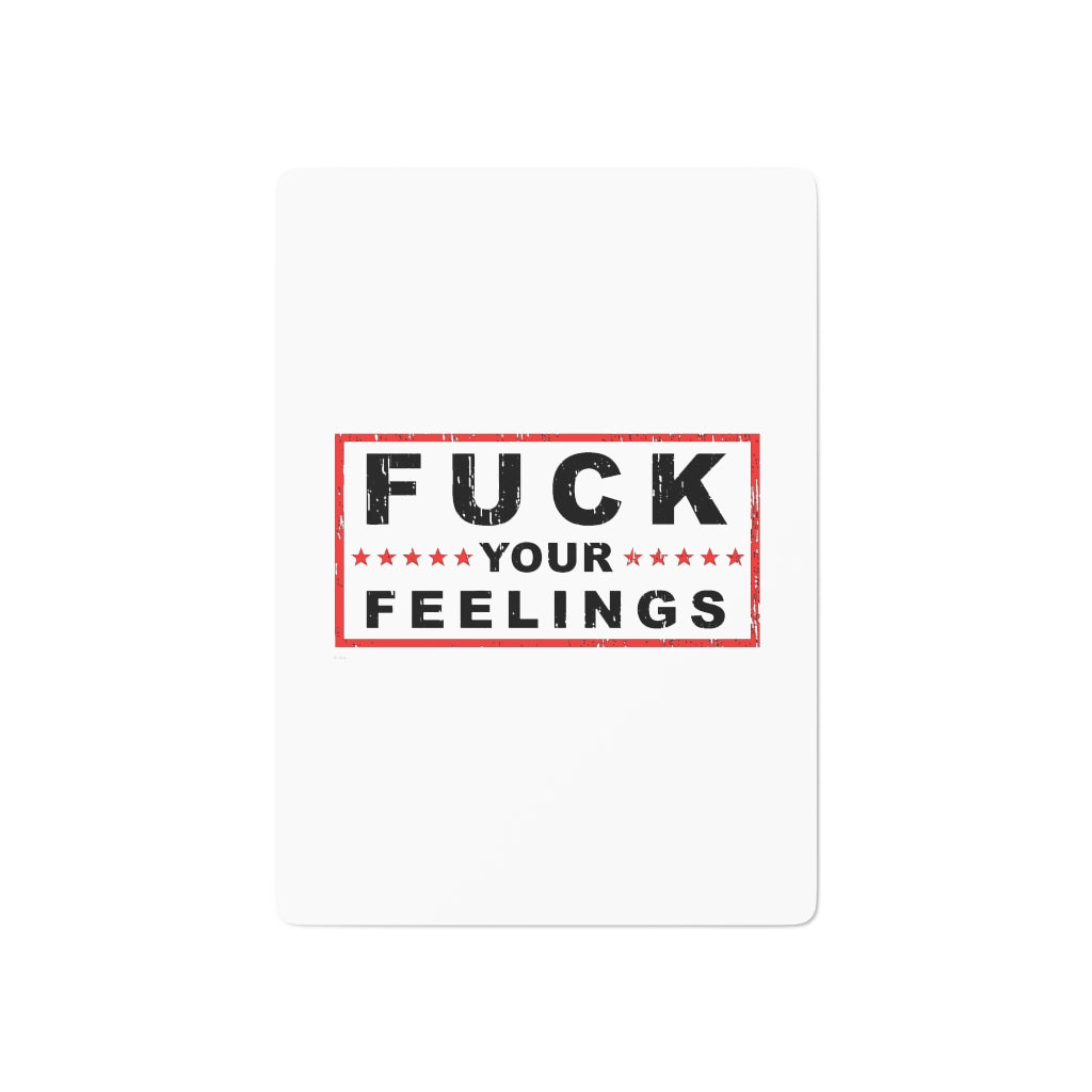 Fu*k Your Feelings Custom Poker Cards