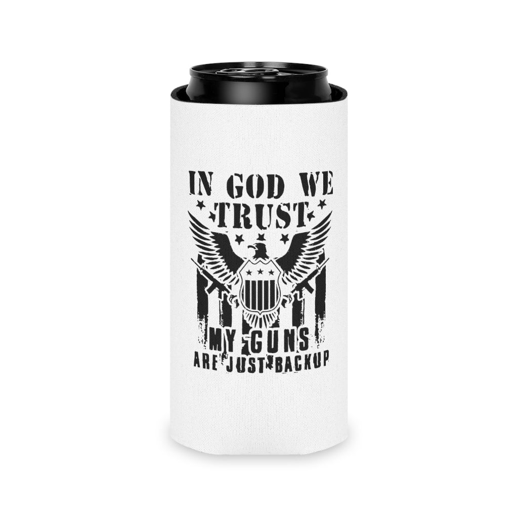 In God We Trust, My Guns Are Just Back Up Koozie