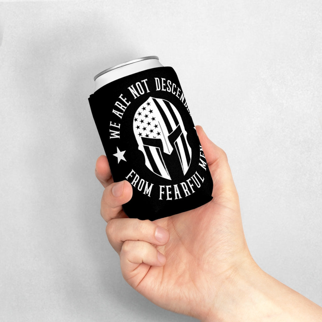 We Are Not Descended From Fearful Men Koozie