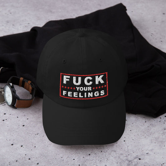 F Your Feelings Classic Dad Style Hat