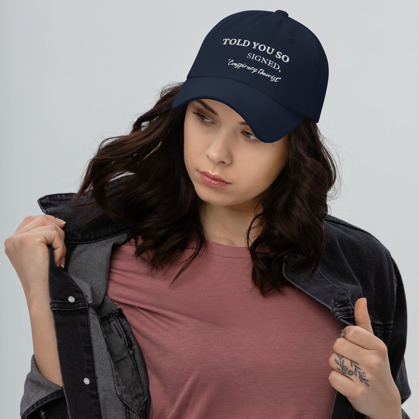 Told You So, Signed Conspiracy Theorist Embroidered Unisex Hat