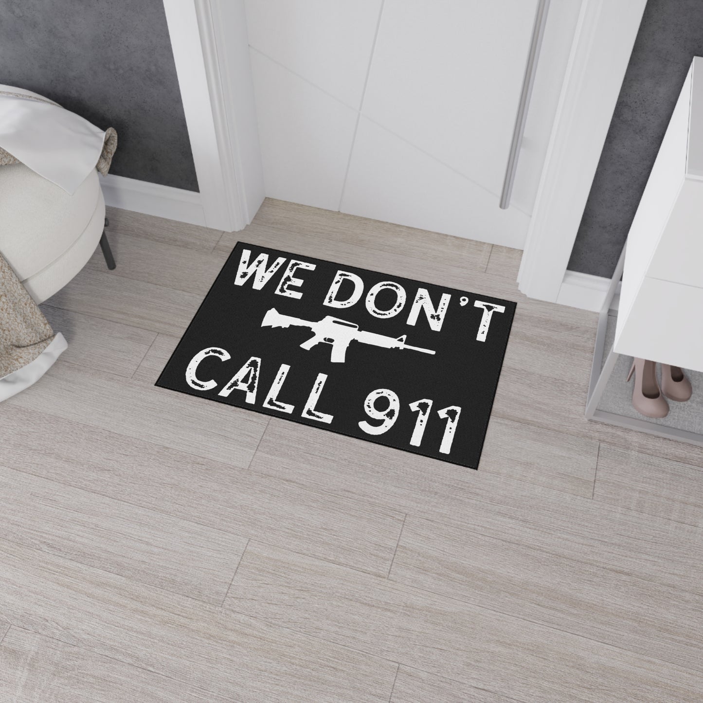 We Don't Call 911 Heavy Duty Door Mat