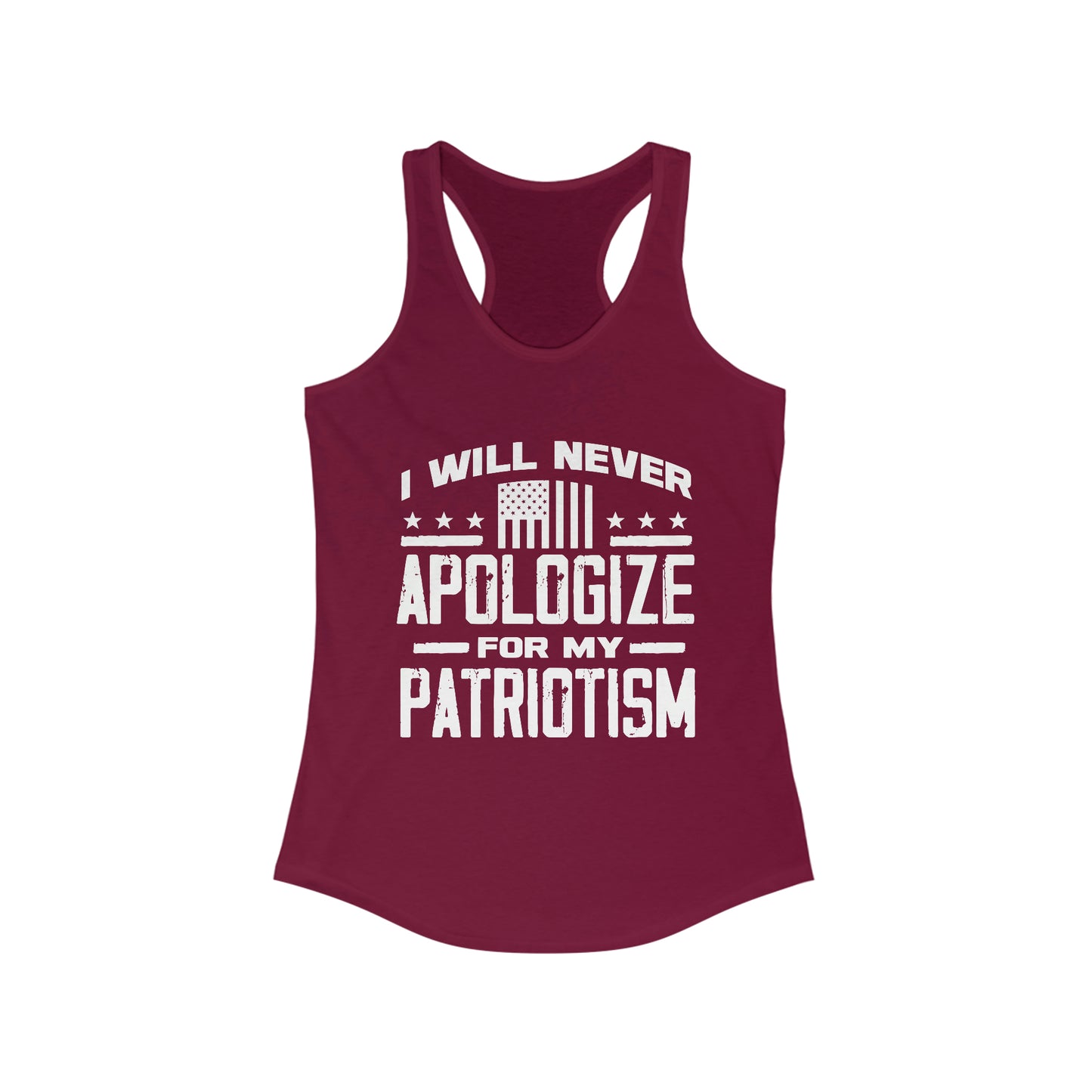 I Will Never Apologize For My Patriotism Women's Racerback Tank