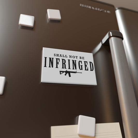 Shall Not Be Infringed Magnet