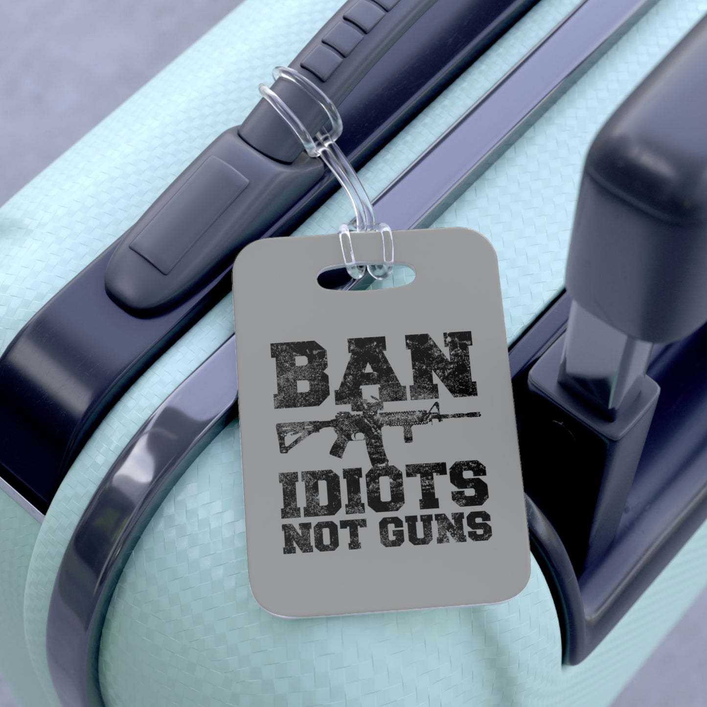 Ban Idiots Not Guns Bag Tag