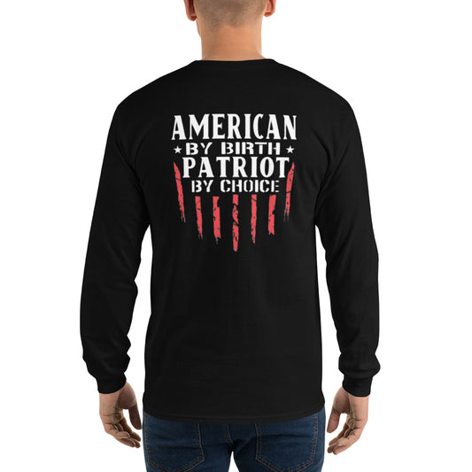 American By Birth Patriot By Choice Long Sleeve Shirt