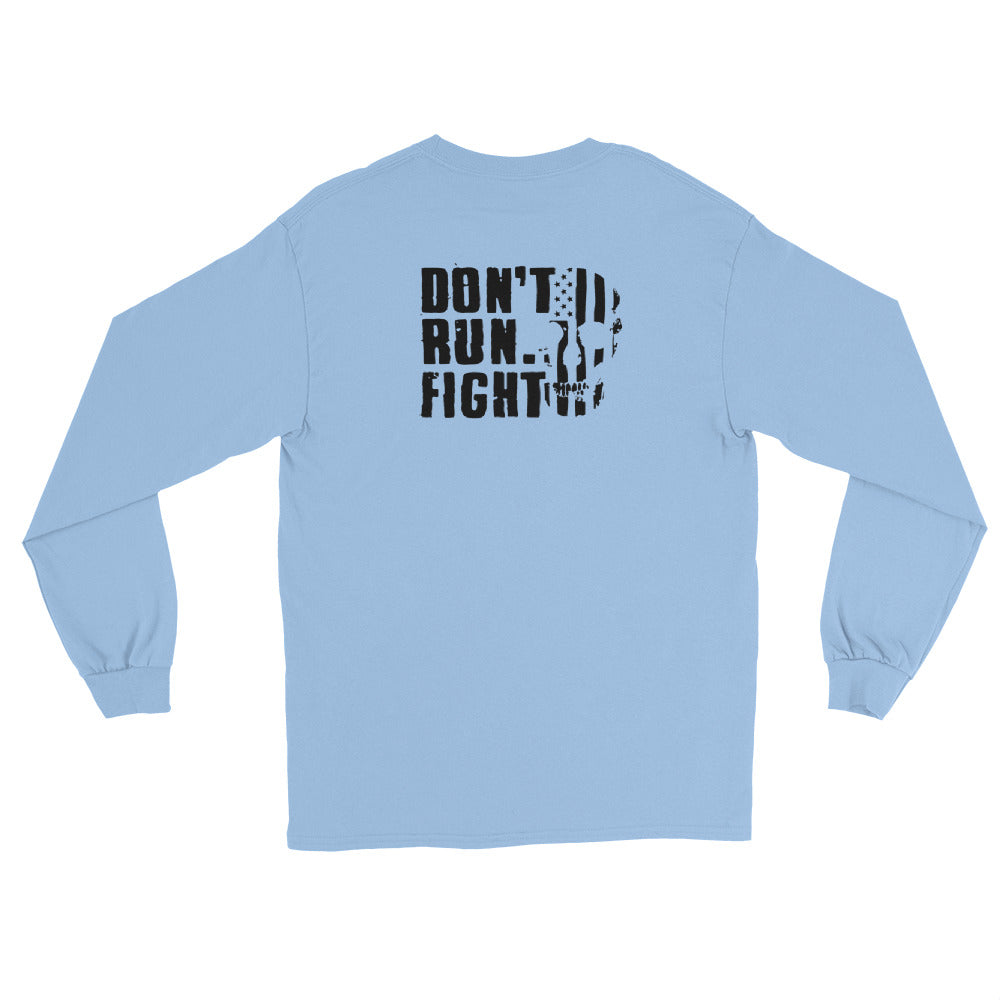 Don't Run Fight Long Sleeve Shirt