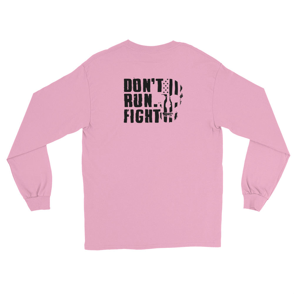 Don't Run Fight Long Sleeve Shirt