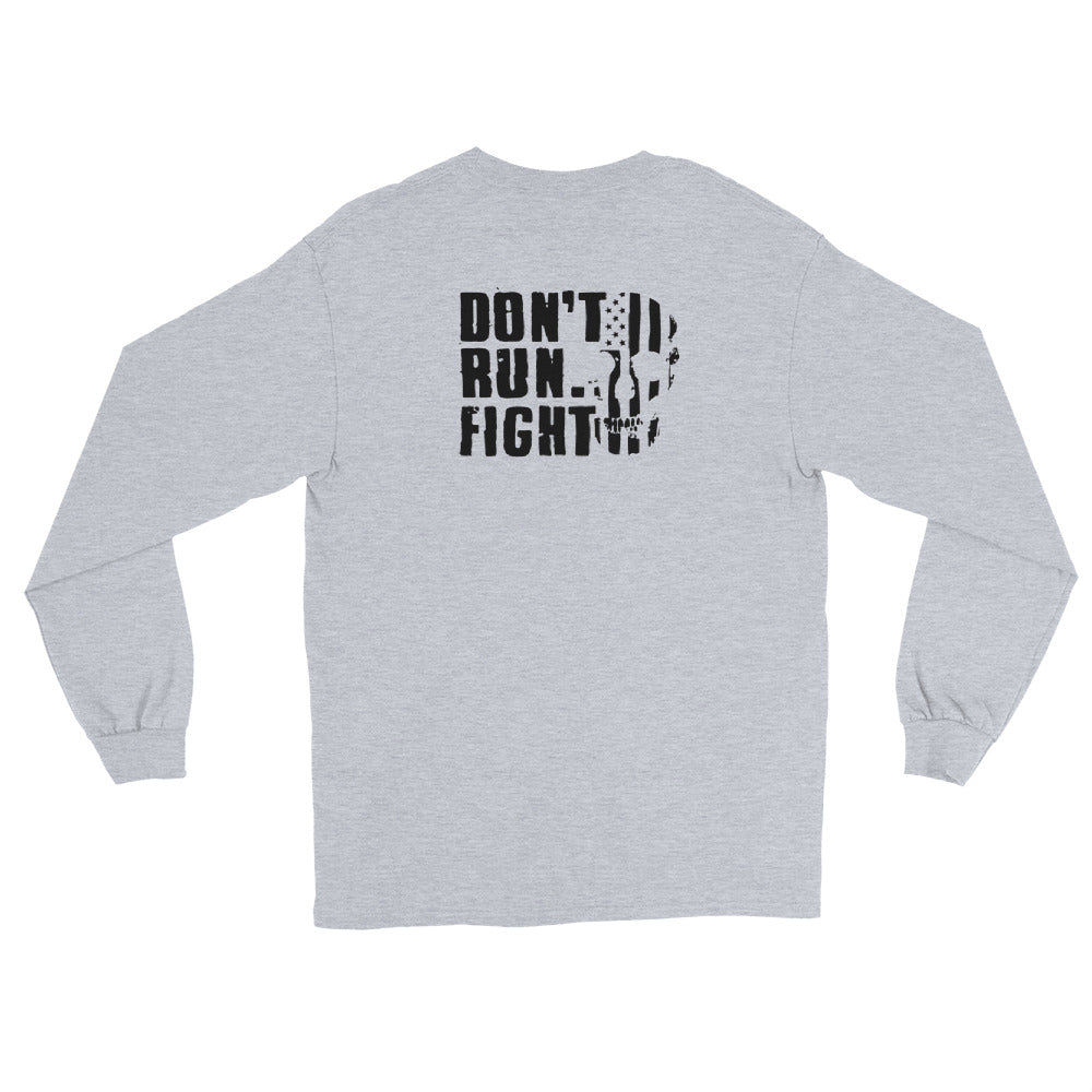 Don't Run Fight Long Sleeve Shirt