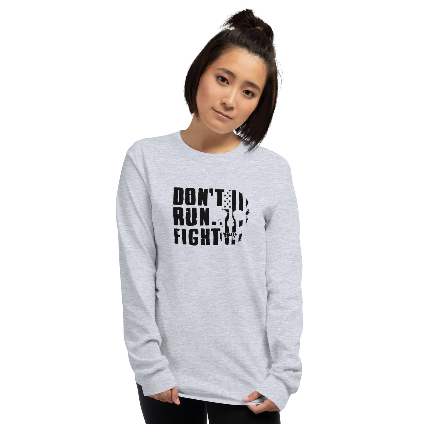 Don't Run Fight Long Sleeve Shirt