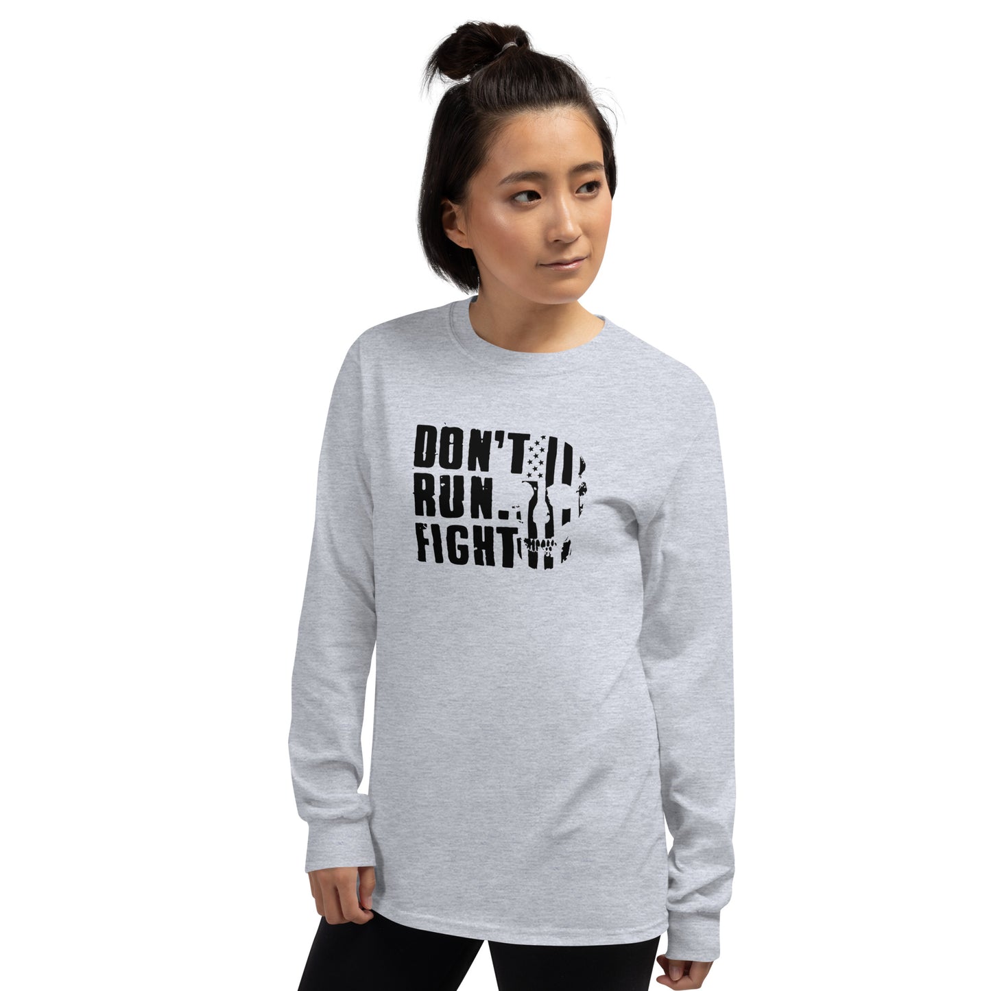 Don't Run Fight Long Sleeve Shirt